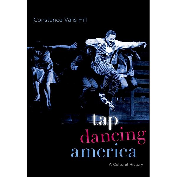 Tap Dancing America, Constance Valis Hill