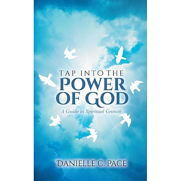 Tap into the Power of God, Danielle C. Pace