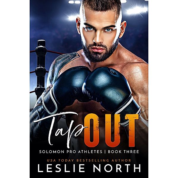 Tap Out (Solomon Pro Athletes, #3) / Solomon Pro Athletes, Leslie North