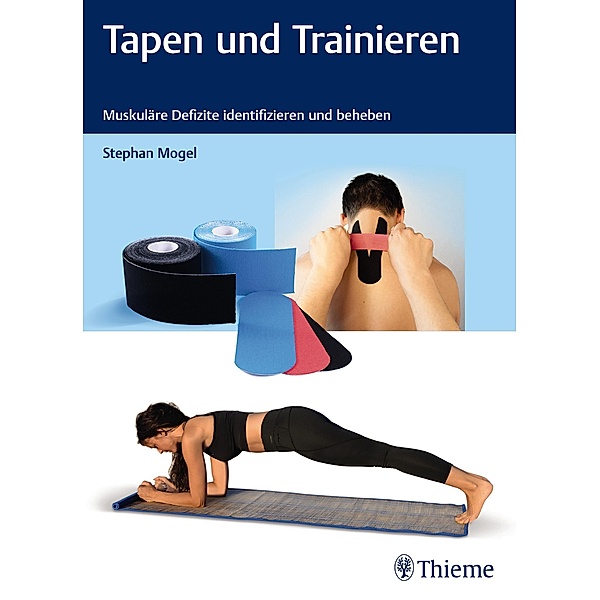 Tapen und Trainieren / Physiofachbuch, Stephan Mogel