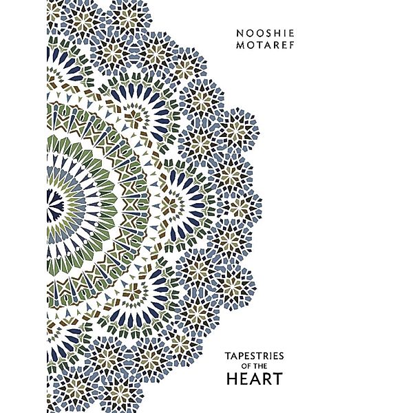 Tapestries of the Heart, Nooshie Motaref