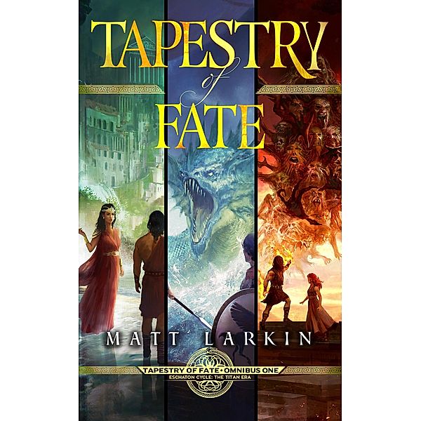 Tapestry of Fate Omnibus One / Tapestry of Fate, Matt Larkin