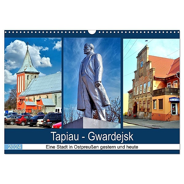 Tapiau-Gwardejsk - Eine Stadt in Ostpreußen gestern und heute (Wandkalender 2024 DIN A3 quer), CALVENDO Monatskalender, Henning von Löwis of Menar