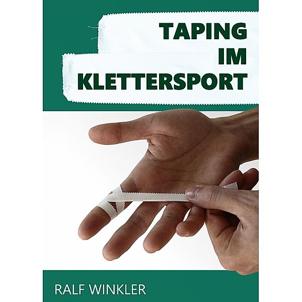 Taping im Klettersport, Ralf Winkler