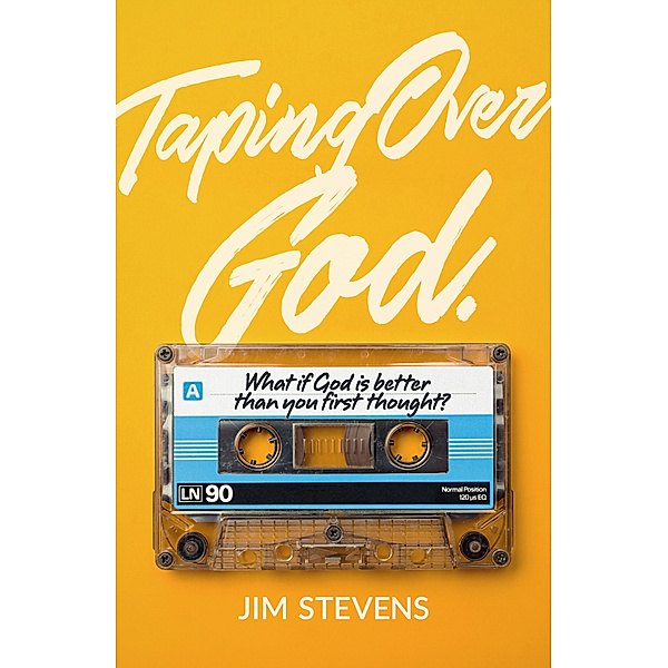 Taping Over God, Jim Stevens