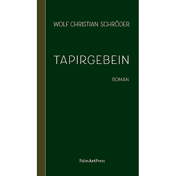 Tapirgebein, Wolf Christian Schröder