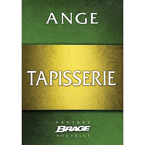 Tapisserie / Brage, Ange