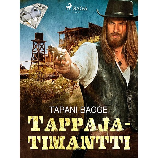 Tappajatimantti / FinnWest Bd.3, Tapani Bagge