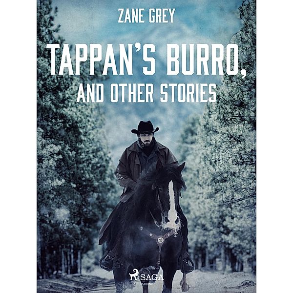 Tappan's Burro, and Other Stories, Zane Grey
