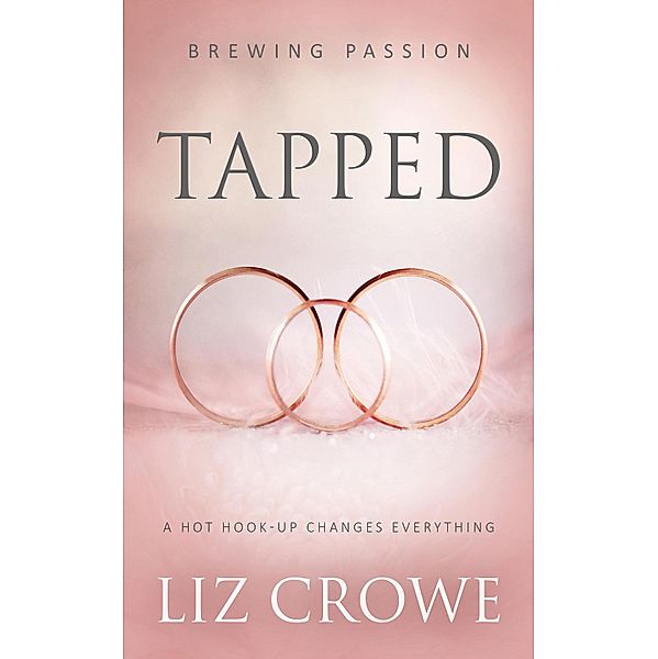 Tapped / Brewing Passion Bd.1, Liz Crowe