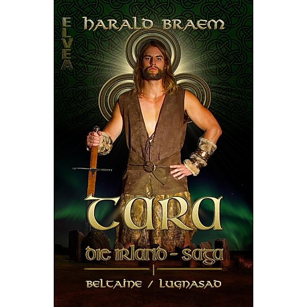 TARA Die Irland - Saga / TARA Die Irland - Saga Bd.1, Harald Braem