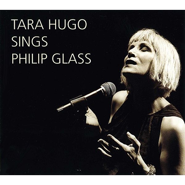 Tara Hugo Singt Philip Glass, Tara Hugo