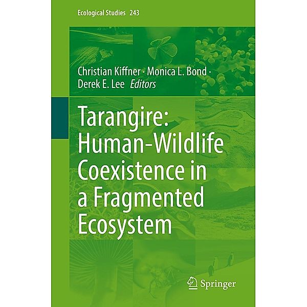 Tarangire: Human-Wildlife Coexistence in a Fragmented Ecosystem / Ecological Studies Bd.243