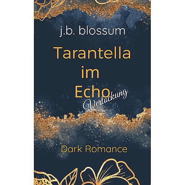 Tarantella im Echo / Tarantella im Echo Bd.1-2/1., J. B. Blossum