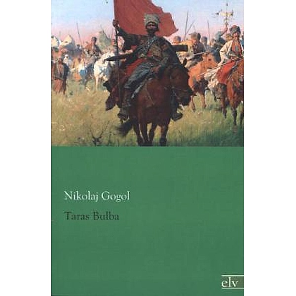 Taras Bulba, Nikolai Wassiljewitsch Gogol