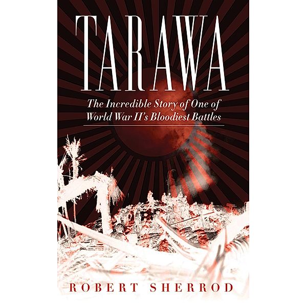 Tarawa, Robert Sherrod