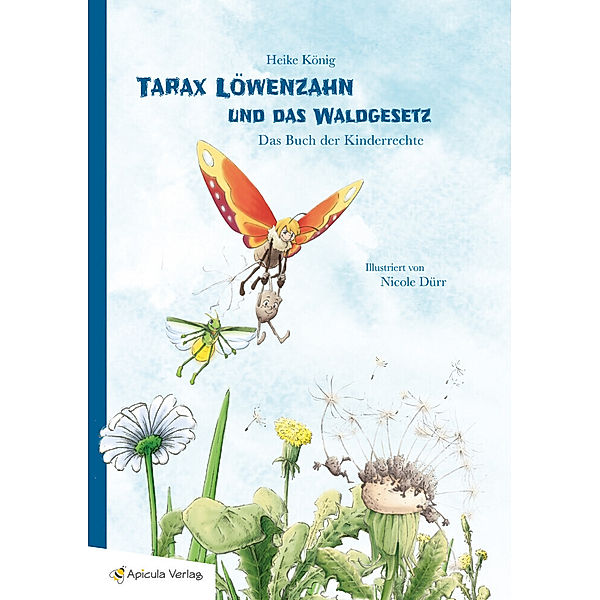 Tarax Löwenzahn und das Waldgesetz, Heike König