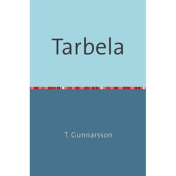 Tarbela, T. Gunnarsson