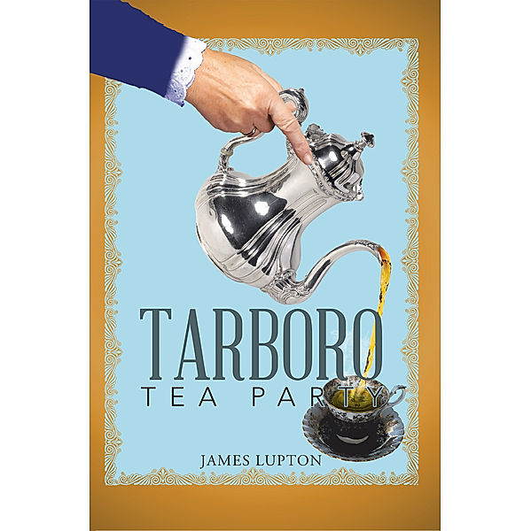 Tarboro Tea Party, James Lupton