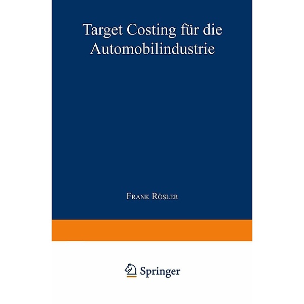 Target Costing für die Automobilindustrie / Unternehmensführung & Controlling