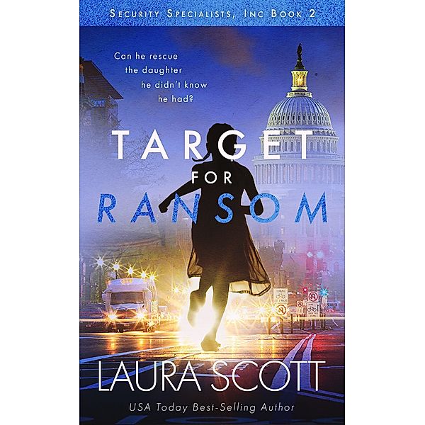 Target for Ransom (Security Specialists, Inc., #2) / Security Specialists, Inc., Laura Scott