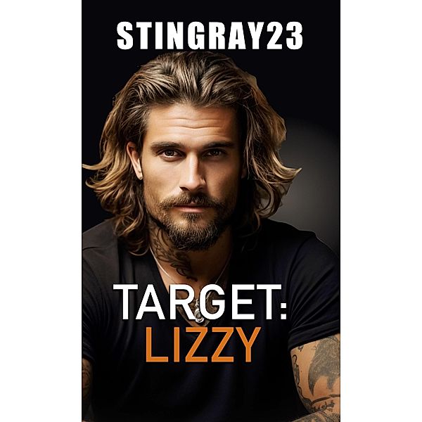 Target Lizzy (A Few Good Men, #1) / A Few Good Men, Stingray23, Jessika Klide