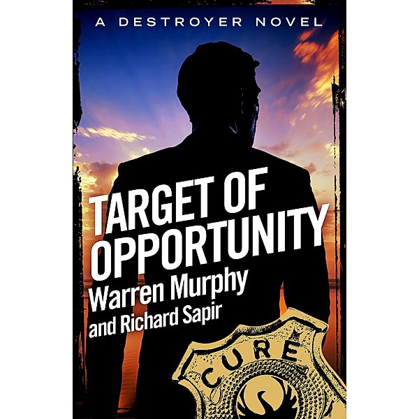 Target of Opportunity / The Destroyer Bd.98, Richard Sapir, Warren Murphy