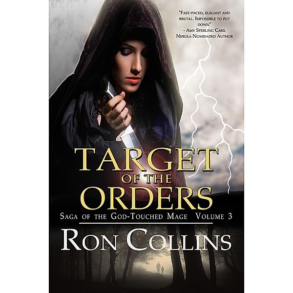 Target of the Orders (Saga of the God-Touched Mage, #3) / Saga of the God-Touched Mage, Ron Collins