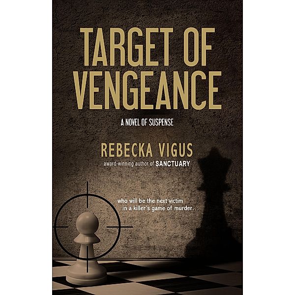 Target of Vengeance, Rebecka Vigus