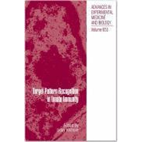 Target Pattern Recognition in Innate Immunity / Advances in Experimental Medicine and Biology Bd.653