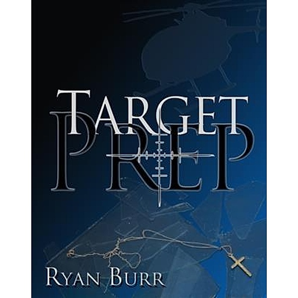 Target Prep, Ryan Burr