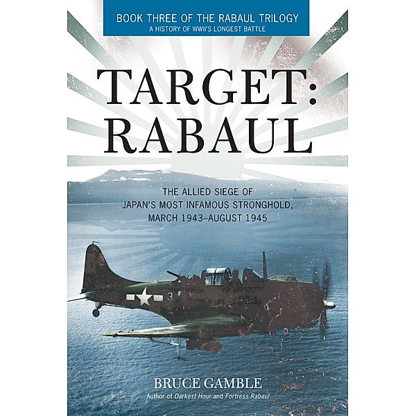 Target: Rabaul, Bruce Gamble