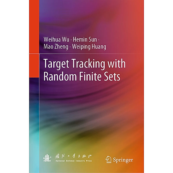 Target Tracking with Random Finite Sets, Weihua Wu, Hemin Sun, Mao Zheng, Weiping Huang