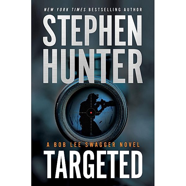 Targeted / Bob Lee Swagger, Stephen Hunter