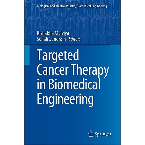 Targeted Cancer Therapy in Biomedical Engineering / Biological and Medical Physics, Biomedical Engineering