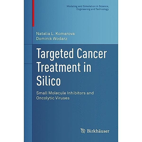 Targeted Cancer Treatment in Silico, Natalia L. Komarova, Dominik Wodarz