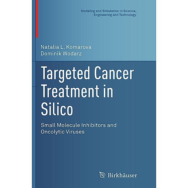 Targeted Cancer Treatment in Silico, Natalia L. Komarova, Dominik Wodarz