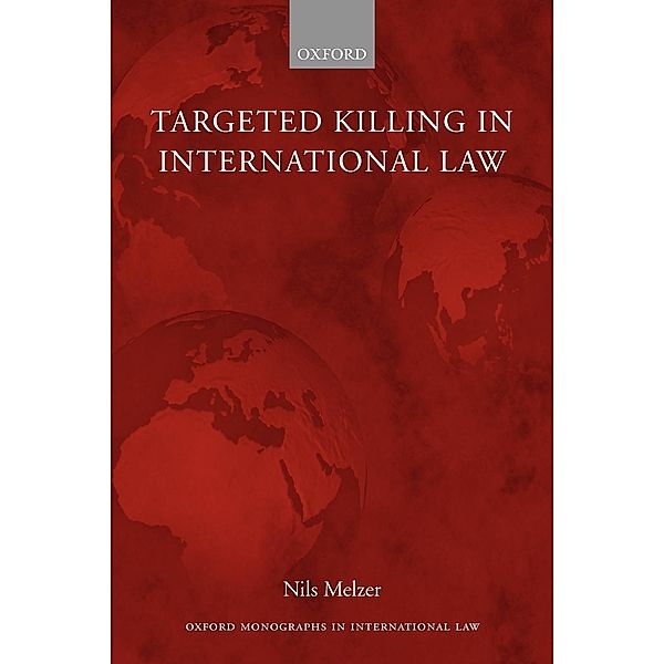 Targeted Killing in International Law, Nils Melzer