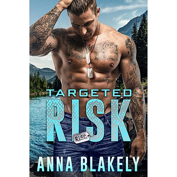 Targeted Risk (R.I.S.C. Series) / R.I.S.C. Series, Anna Blakely