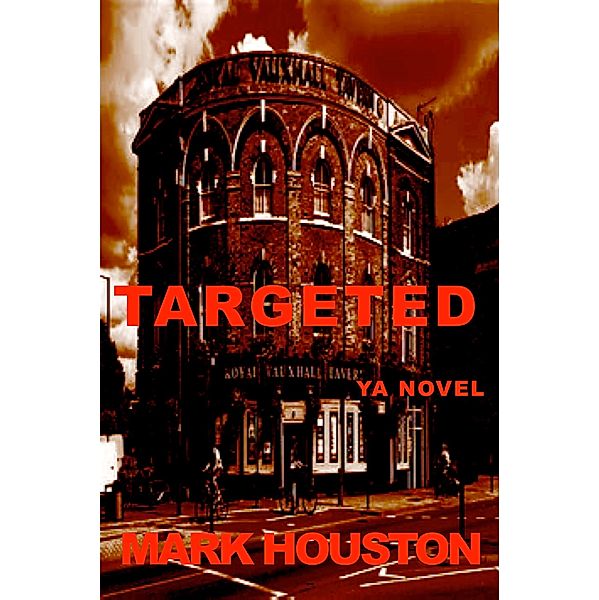 Targeted (THE BOY LANE CREW, #2) / THE BOY LANE CREW, Mark Houston