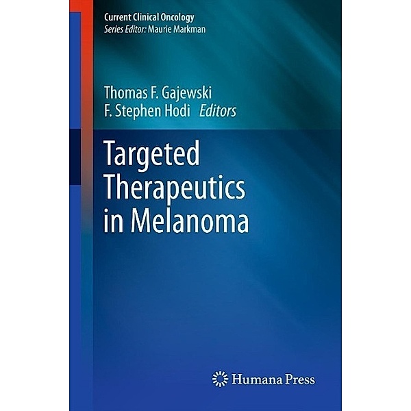 Targeted Therapeutics in Melanoma / Current Clinical Oncology