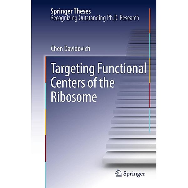 Targeting Functional Centers of the Ribosome / Springer Theses, Chen Davidovich