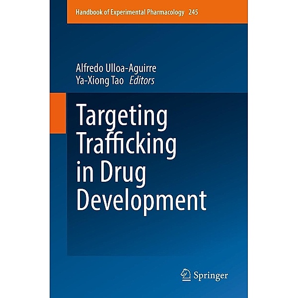 Targeting Trafficking in Drug Development / Handbook of Experimental Pharmacology Bd.245