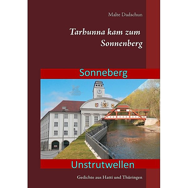 Tarhunna kam zum Sonnenberg, Malte Dadschun