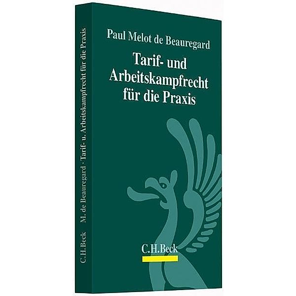 Tarif- und Arbeitskampfrecht für die Praxis, Paul Melot de Beauregard