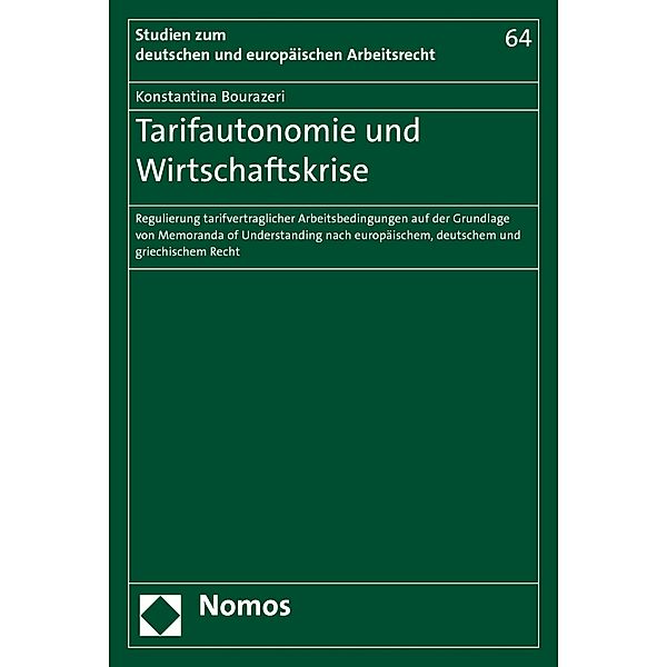 Tarifautonomie und Wirtschaftskrise / Studien zum deutschen und europäischen Arbeitsrecht Bd.64, Konstantina Bourazeri