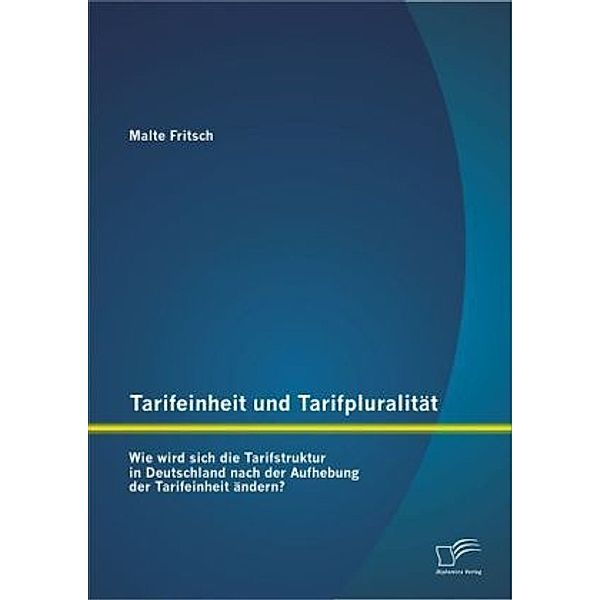 Tarifeinheit und Tarifpluralität, Malte Fritsch