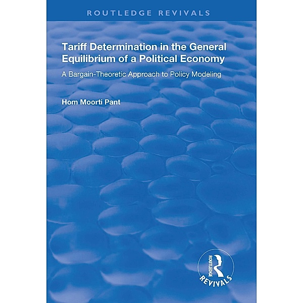 Tariff Determination in the General Equilibrium of a Political Economy, Hom Moorti Pant