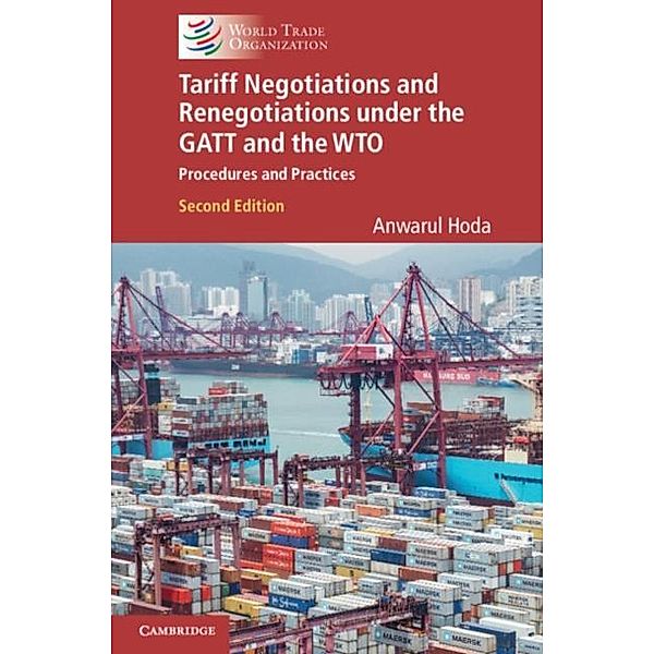 Tariff Negotiations and Renegotiations under the GATT and the WTO, Anwarul Hoda