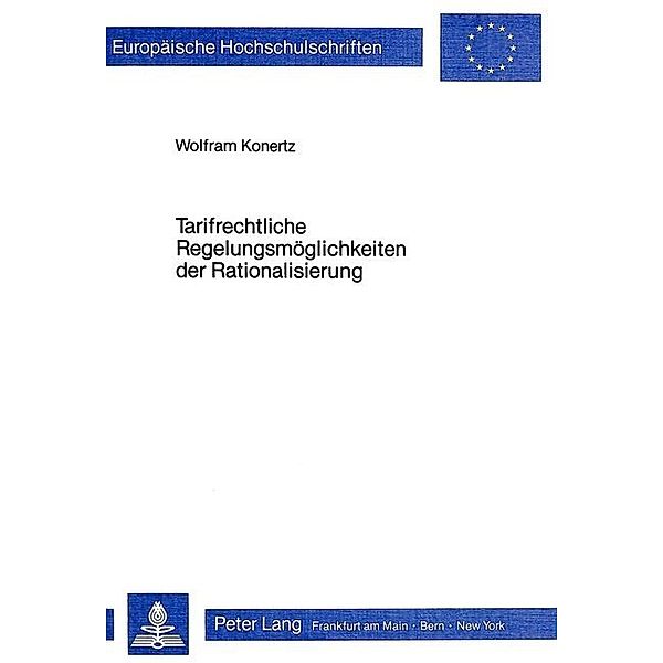 Tarifrechtliche Regelungsmöglichkeiten der Rationalisierung, Wolfram Konertz